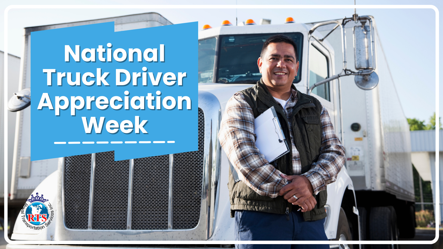 national truck driver appreciation week happy truck driver in front of truck